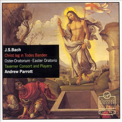 J. S. Bach: Christ lag in Todes Banden; Easter Oratorio