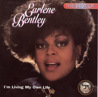 Best of Earlene Bentley: I'm Living My Own Life