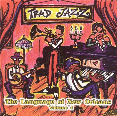 Traditional Jazz: The Language of New Orleans Vol. 4