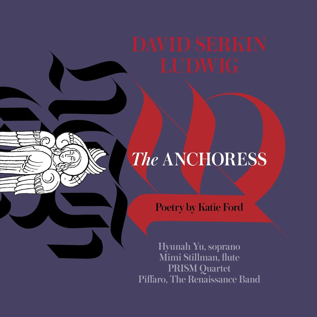 David Ludwig: The Anchoress
