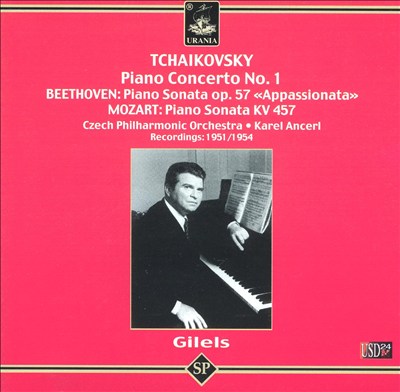 Tchaikovsky: Piano Concerto No. 1; Beethoven: Piano Sonata Op. 57 "Appassionata"; Mozart: Piano Sonata KV 457