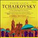 Pyotr Ilyich Tchaikovsky: Complete Works for Piano and Orchestra