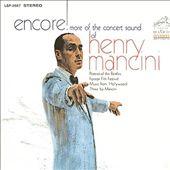 Encore! More of the Concert Sound of Henry Mancini