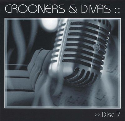 Crooners & Divas [Disc 7]