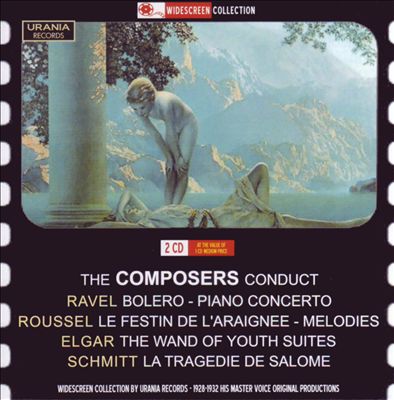 The Composers Conduct: Ravel, Roussel, Elgar, Schmitt