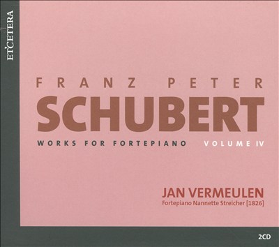 Schubert: Works for Fortepiano, Vol. 4