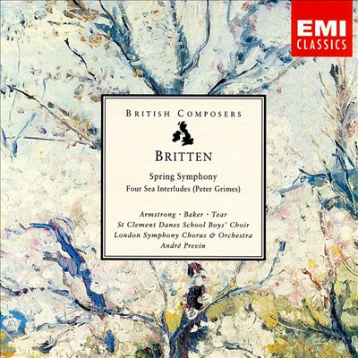 Britten: Spring Symphony; Four Sea Interludes