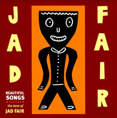 Beautiful Songs: The Best of Jad Fair