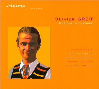 Olivier Greif: Musique de Chambre