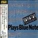 Plays Blue Note