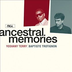 baixar álbum Yosvany Terry, Baptiste Trotignon - Ancestral Memories
