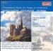 Triumphal Music for Organ & Orchestra: Saint-Saëns, Guilmant, Dubois