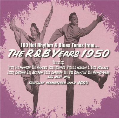100 Hot Rhythm & Blues Tunes from...the R&B Years 1950
