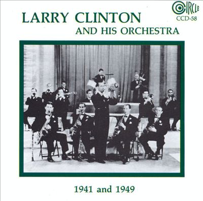 Larry Clinton & His Orchestra 1941 & 1949