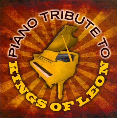 Piano Tribute To Kings Of Leon