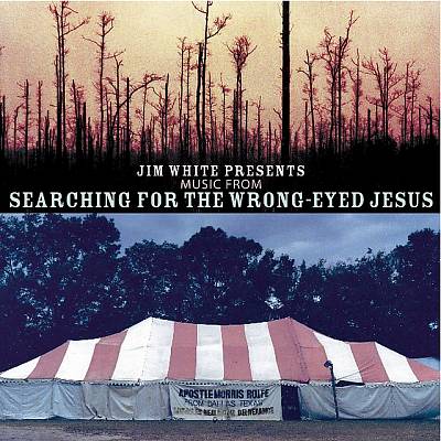 Music from Searching for the Wrong-Eyed Jesus