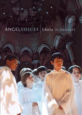 Angel Voices: Libera in Concert [DVD]