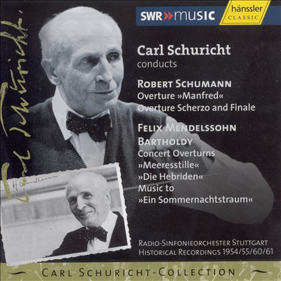 Carl Schuricht Conducts Schumann & Mendelssohn