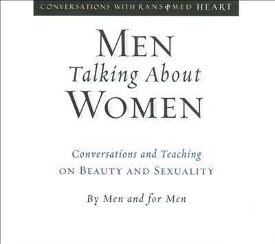 Men Talking About Women: Conversations and Teaching on Beauty and Sexuality