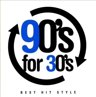 90's for 30's Best Hit Style