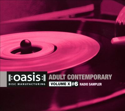 Oasis: Adult Contemporary: Radio Sampler, Vol. 6