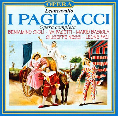 Leoncavallo: I Pagliacci (Highlights)