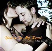 A Tribute to Rod Stewart: You're In My Heart