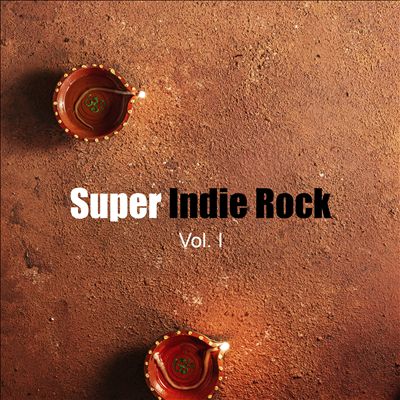 Super Indie Rock, Vol. 1