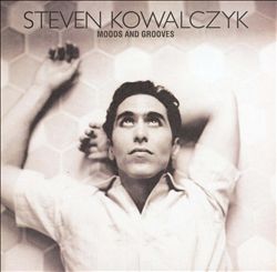 last ned album Steven Kowalczyk - Moods And Grooves