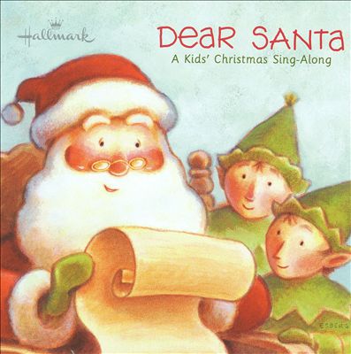 Dear Santa: A Kids' Christmas Sing-Along