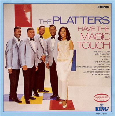 The Platters Have the Magic Touch
