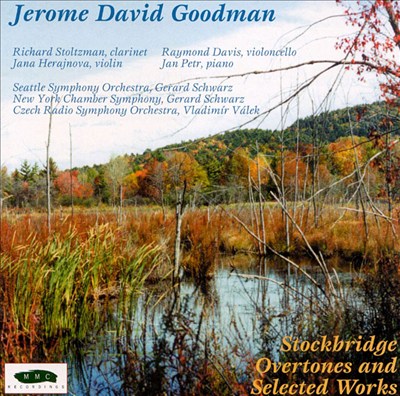 Jerome David Goodman: Stockbridge Overtones & selected works