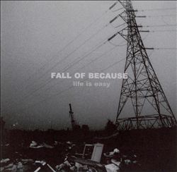 baixar álbum Fall Of Because - Life Is Easy