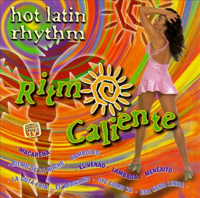 Ritmo Caliente: Hot Latin Rhythm