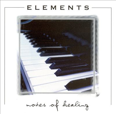 Elements: Notes of Healing