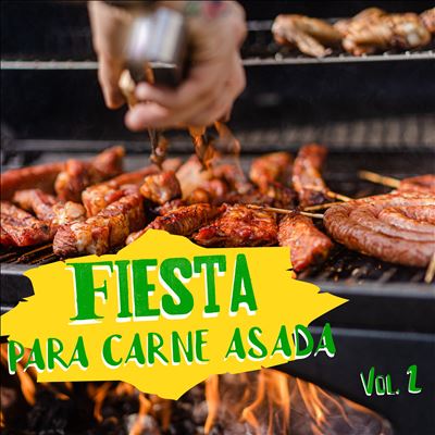 Fiesta Para Carne Asada, Vol. 2
