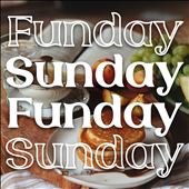 Sunday Funday [2022]