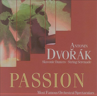 Passion, Vol. 5: Dvorák - Slavonic Dances, String Serenade
