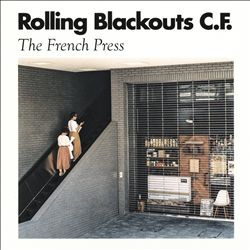 Album herunterladen Rolling Blackouts Coastal Fever - The French Press