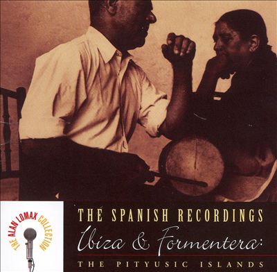 The Spanish Recordings: Ibiza and Formentera -- The Pityusic Islands