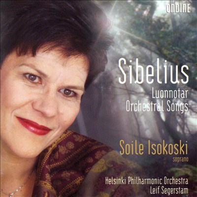 Sibelius: Luonnotar Orchestral Songs
