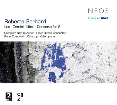 Roberto Gerhard: Leo; Gemini; Libra; Concerto for 8