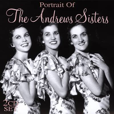 Portrait of the Andrews Sisters [Northquest]