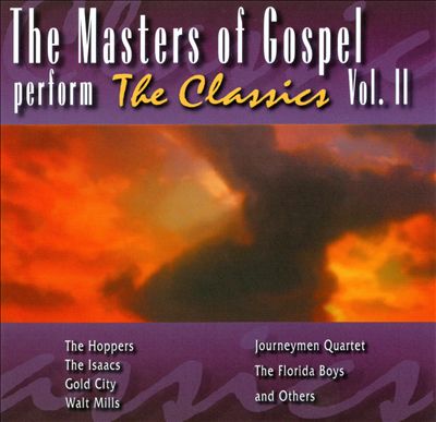 The Masters of Gospel Perform the Classics, Vol. 2