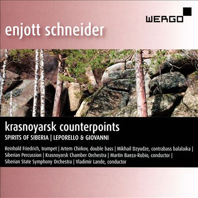 Enjott Schneider: Krasnoyarsk Counterpoints - Spirits of Siberia; Leporello & Giovanni