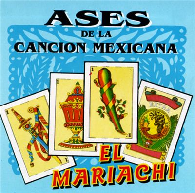 Ases de la Cancion Mexicana, Vol. 4: ElMariachi