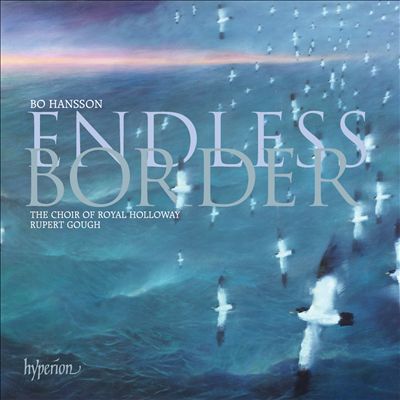 Endless Border: Choral Works by Bo Hansson