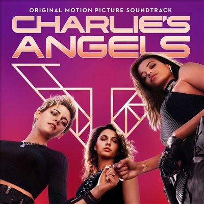 Charlie's Angels [2019] [Original Motion Picture Soundtrack]