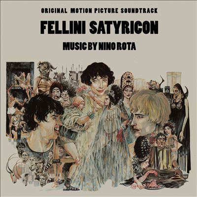 Fellini Satyricon [Original Motion Picture Soundtrack]