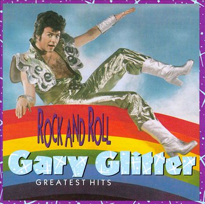 køber Andre steder træthed Gary Glitter - Rock 'n' Roll: The Best of Gary Glitter Album Reviews, Songs  & More | AllMusic